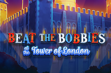 Beat the Bobbies at the Tower of London Slot Game Review